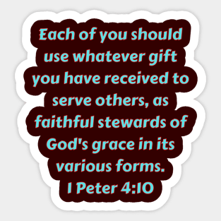 Bible Verse 1 Peter 4:10 Sticker